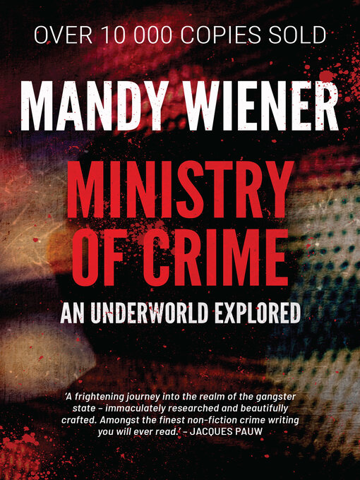 Title details for Ministry of Crime by Mandy Wiener - Available